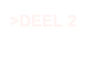 >DEEL 2
